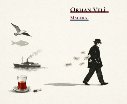 Macera- Orhan Veli