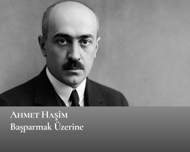 Ahmet Haşim, Başparmak Üzerine