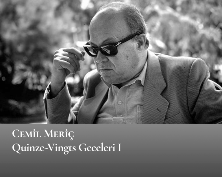 Cemil Meriç – Quinze-Vingts Geceleri I