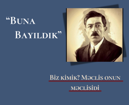 Biz kimik? Məclis onun məclisidi