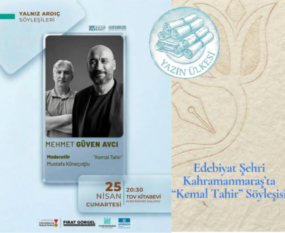 Edebiyat Şehri Kahramanmaraş’ta “Kemal Tahir” Söyleşisi
