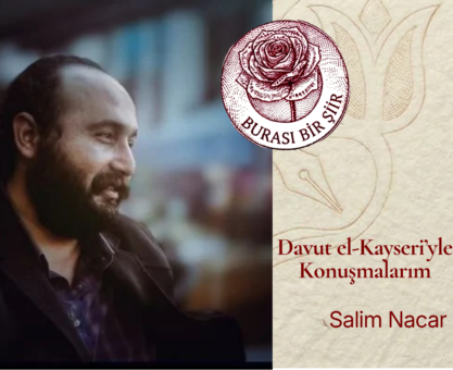 Salim Nacar-Davut el-Kayseri’yle Konuşmalarım