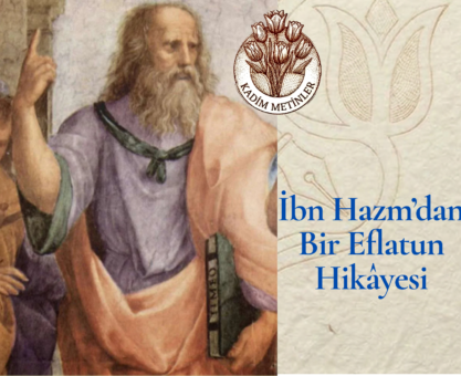 İbn Hazm’dan Bir Eflatun Hikâyesi