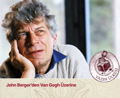 John Berger’den Van Gogh Üzerine