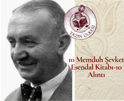 10 Memduh Şevket Esendal Kitabı-10 Alıntı