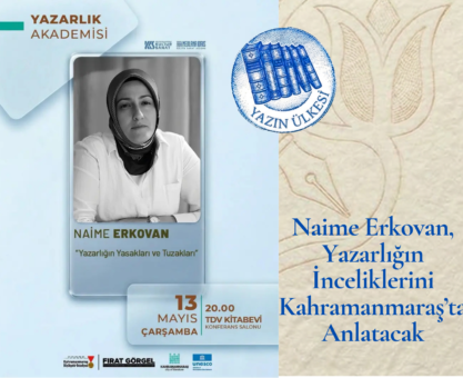 Naime Erkovan, Yazarlığın İnceliklerini Kahramanmaraş’ta Anlatacak