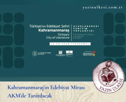 Kahramanmaraş’ın Edebiyat Mirası AKM’de Tanıtılacak