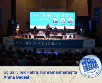 Üç Şair, Tek Hatıra: Kahramanmaraş’ta Anma Gecesi