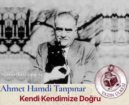 Ahmet Hamdi Tanpınar- Kendi Kendimize Doğru