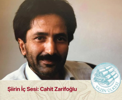 Şiirin İç Sesi: Cahit Zarifoğlu