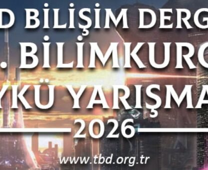 TBD Bilişim Dergisi Bilimkurgu Öykü Yarışması İçin Başvurular Başladı