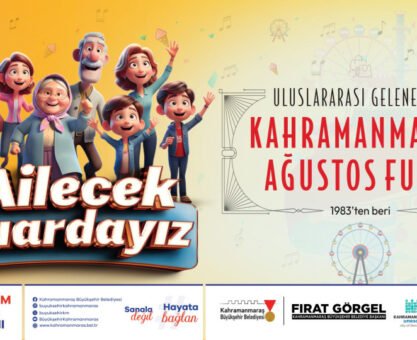 Bir Ay Sürecek Kültür ve Eğlence Maratonu Kahramanmaraş’ta Başlıyor