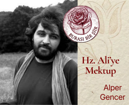Alper Gencer-Hz. Ali’ye Mektup