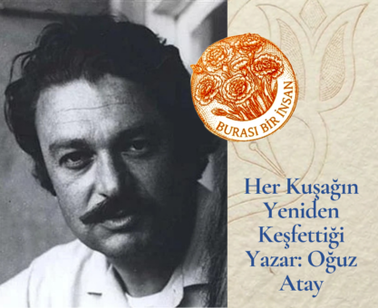 Her Kuşağın Yeniden Keşfettiği Yazar: Oğuz Atay