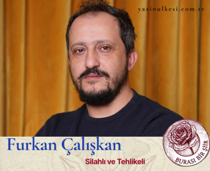 Furkan Çalışkan- Silahlı ve Tehlikeli