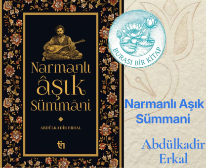 Abdülkadir Erkal- Narmanlı Aşık Sümmani