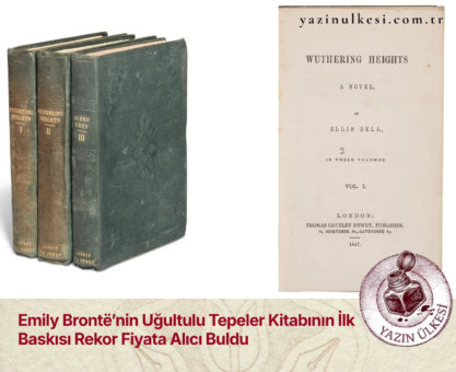 Emily Brontë’nin Uğultulu Tepeler Kitabının İlk Baskısı Rekor Fiyata Alıcı Buldu