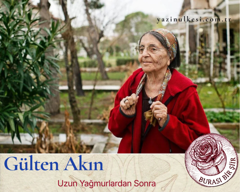 Gülten Akın- Uzun Yağmurlardan Sonra