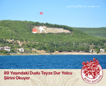 89 Yaşındaki Dudu Teyze Dur Yolcu Şiirini Okuyor