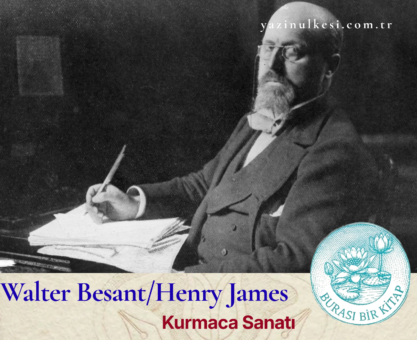 Walter Besant/Henry James- Kurmaca Sanatı