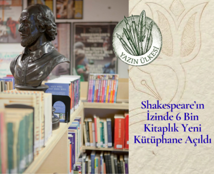 Shakespeare’ın İzinde 6 Bin Kitaplık Yeni Kütüphane Açıldı