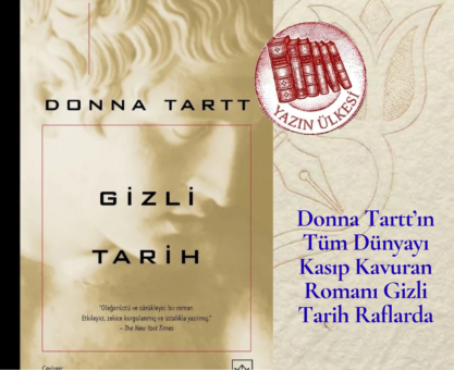 Donna Tartt’ın Tüm Dünyayı Kasıp Kavuran Romanı Gizli Tarih Raflarda