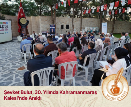 Şevket Bulut, 30. Yılında Kahramanmaraş Kalesi’nde Anıldı