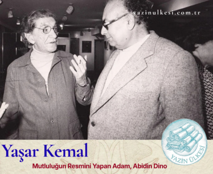Yaşar Kemal- Mutluluğun Resmini Yapan Adam, Abidin Dino